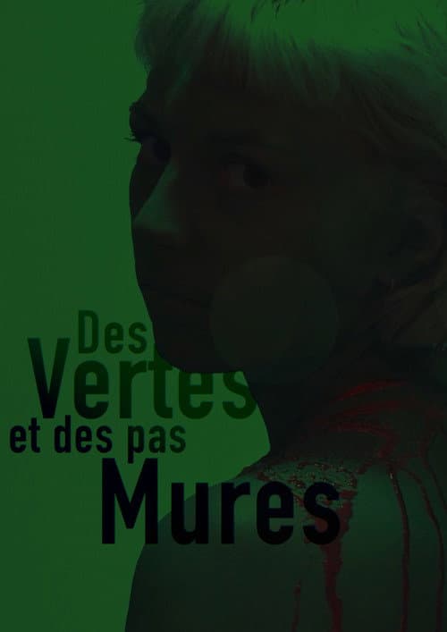 Poster for Des vertes et des pas mûres