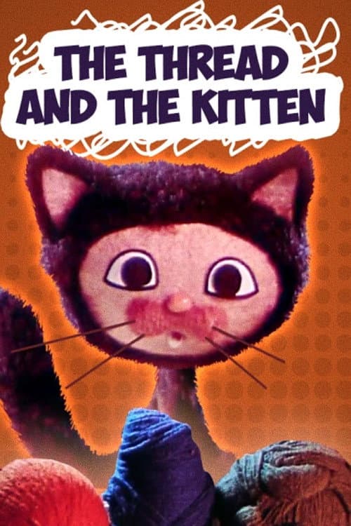 Poster for The Thread and the Kitten