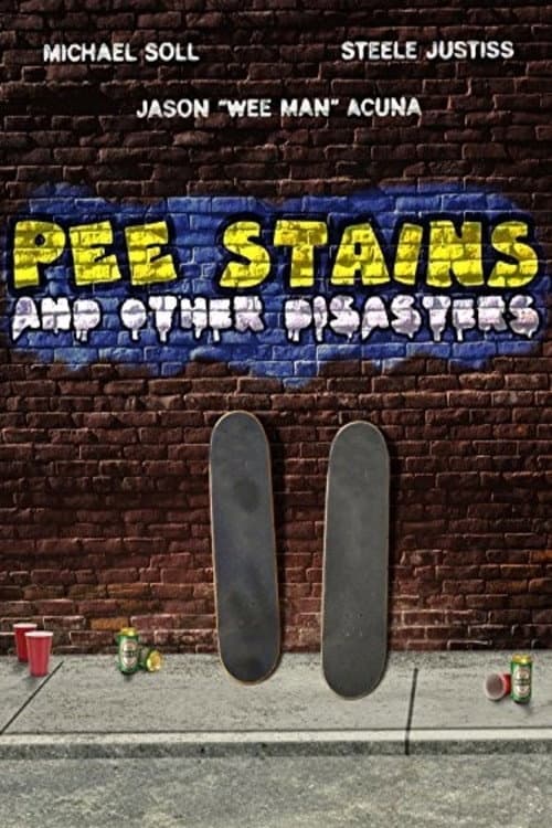 Poster for Pee Stains and Other Disasters