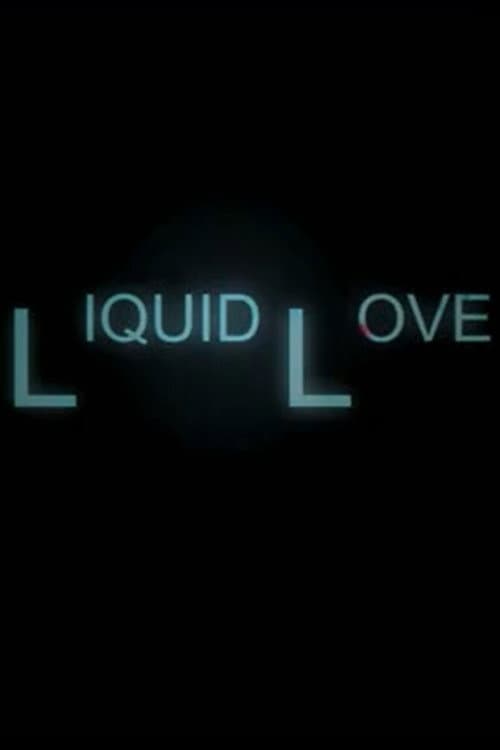 Poster for Liquid Love
