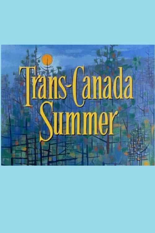 Poster for Trans Canada Summer
