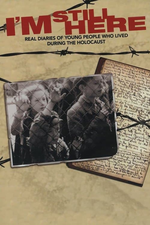 Постер до фільму «I’m Still Here: Real Diaries of Young People Who Lived During the Holocaust»