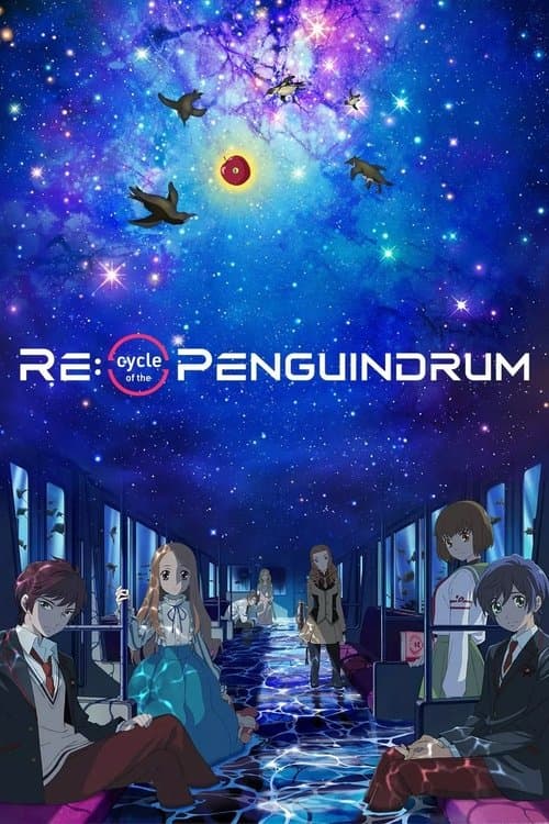 Постер до фільму «RE:cycle of the PENGUINDRUM Part 1: Your Train Is the Survival Tactic»