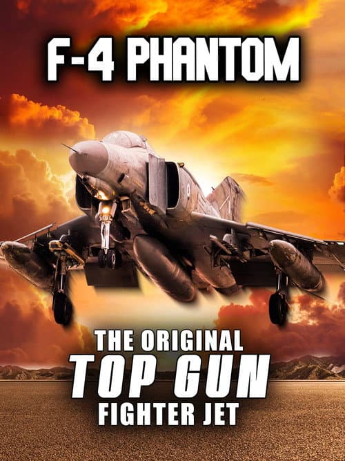 Poster for F-4 Phantom: The Original Top Gun Fighter Jet