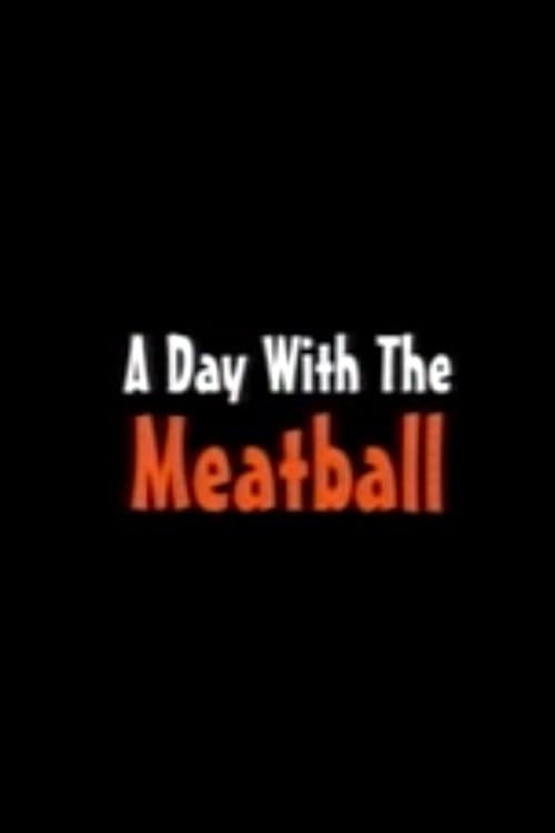 Poster for A Day with the Meatball
