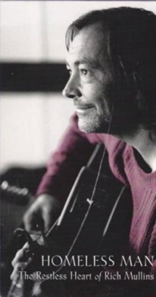 Постер до фільму «Homeless Man: The Restless Heart of Rich Mullins»