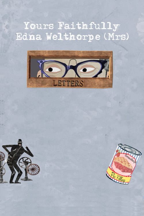 Постер до фільму «Yours Faithfully, Edna Welthorpe (Mrs)»