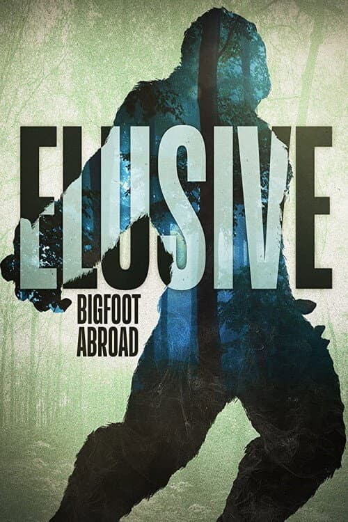 Poster for Elusive: Bigfoot Abroad