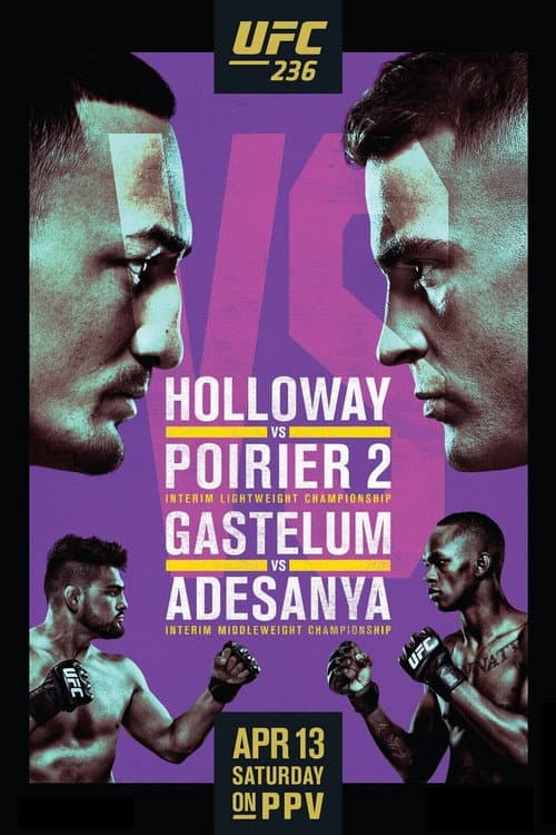 Poster for UFC 236: Holloway vs. Poirier 2