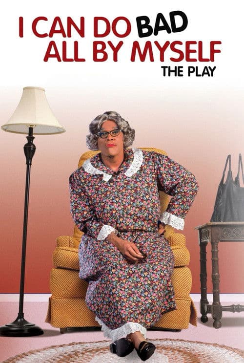Постер до фільму «Tyler Perry's I Can Do Bad All By Myself - The Play»
