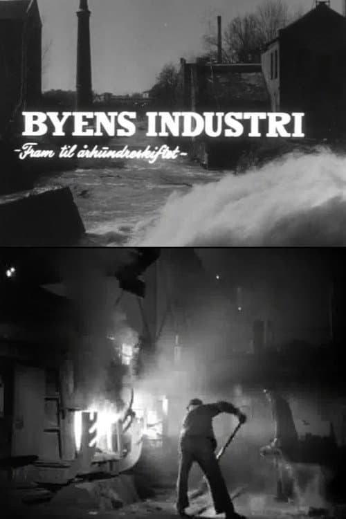 Постер до фільму «Oslofilm: Byens industri - Fram til århundreskiftet»