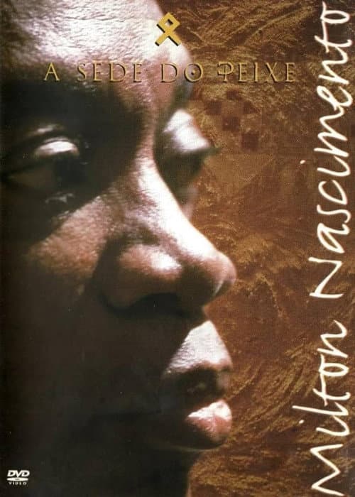 Poster for Milton Nascimento - A Sede do Peixe