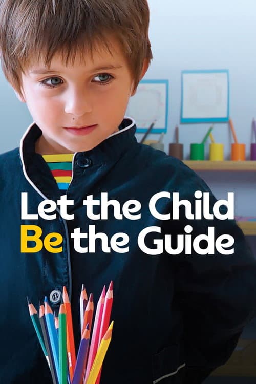 Poster for Let the Child Be the Guide