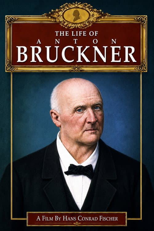 Poster for The Life of Anton Bruckner