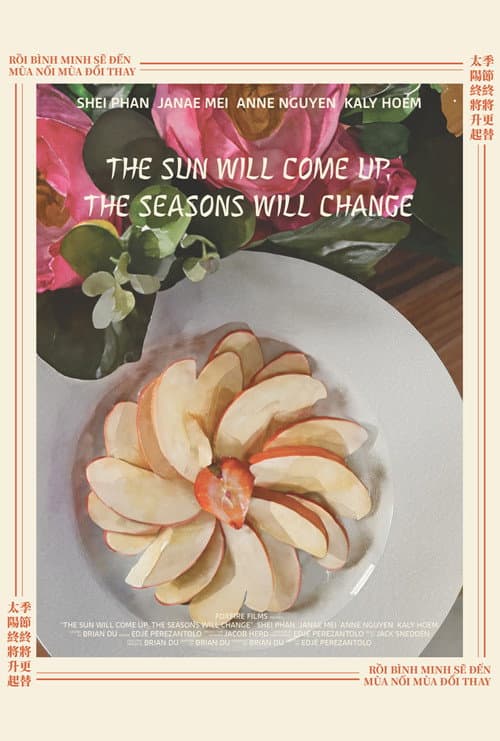 Poster for The Sun Will Come Up, the Seasons Will Change