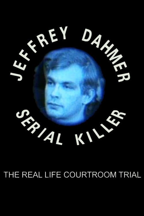 Постер до фільму «The Trial of Jeffrey Dahmer: Serial Killer»