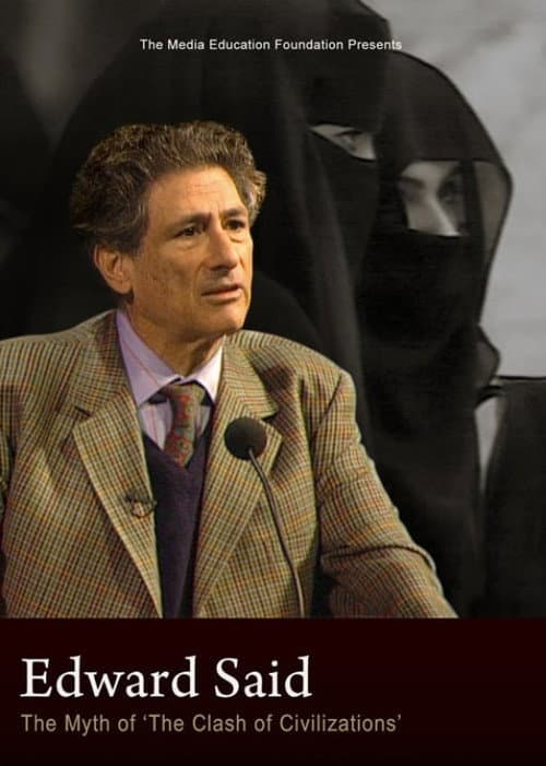 Poster for Edward Said: The Myth of "The Clash of Civilizations”