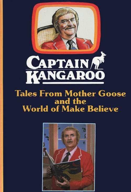 Poster for Captain Kangaroo: Tales From Mother Goose and the World of Make Believe
