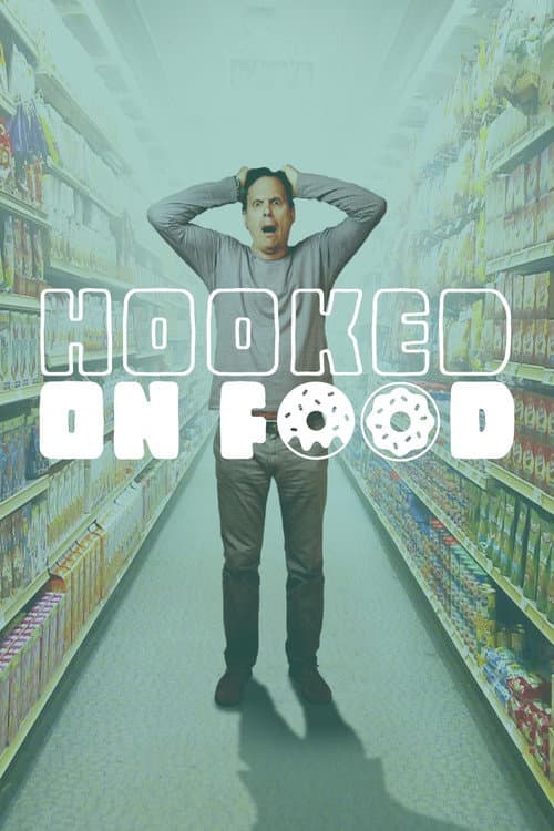 Постер до фільму «Hooked On Food»