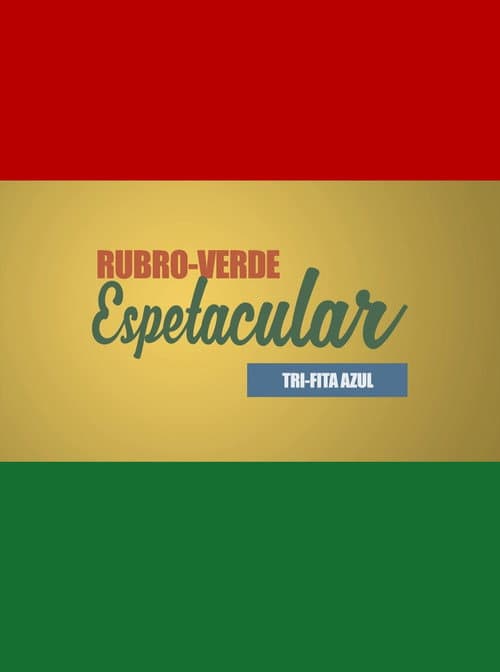 Poster for Rubro-Verde Espetacular