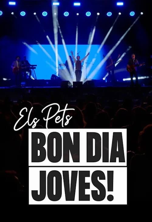 Poster for Els Pets: bon dia, joves!