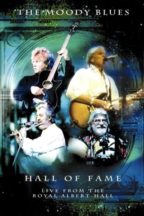 Poster for The Moody Blues - Hall of Fame - Live from the Royal Albert Hall