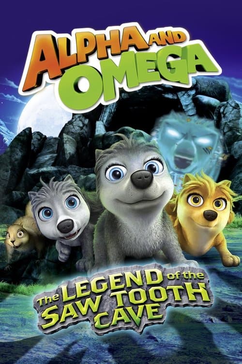 Poster for Alpha and Omega: The Legend of the Saw Tooth Cave