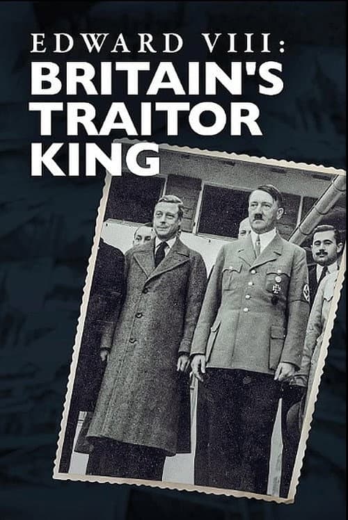 Poster for Edward VIII: Britain's Traitor King