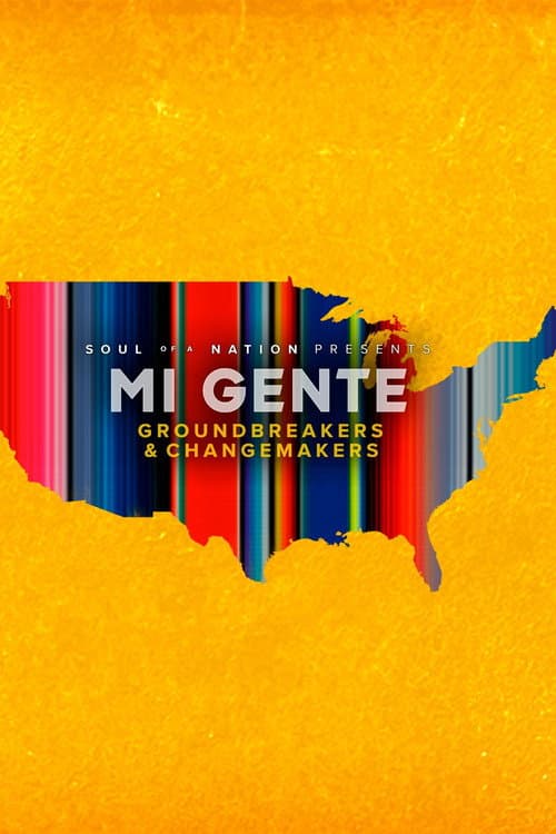Poster for Soul of a Nation Presents Mi Gente: Groundbreakers and Changemakers