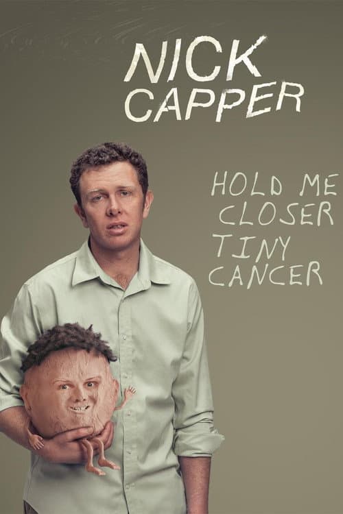 Poster for Nick Capper: Hold Me Closer Tiny Cancer
