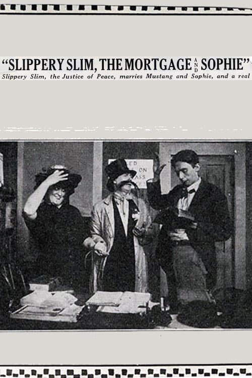Poster for Slippery Slim, The Mortgage and Sophie