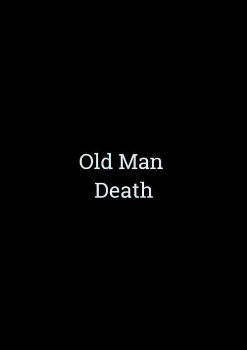 Poster for Old Man Death