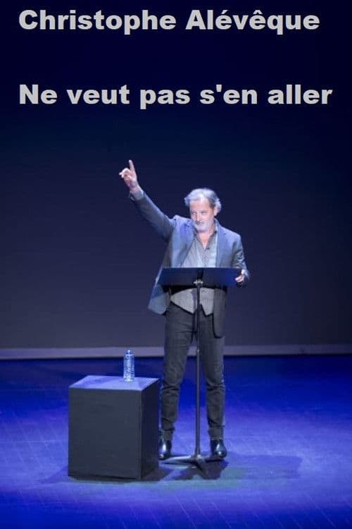 Poster for Christophe Alévêque ne veut pas s'en aller