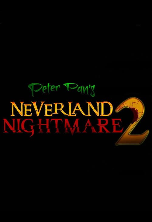 Poster for Peter Pan's Neverland Nightmare 2