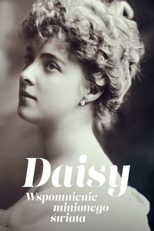 Poster for Daisy. Wspomnienie minionego świata