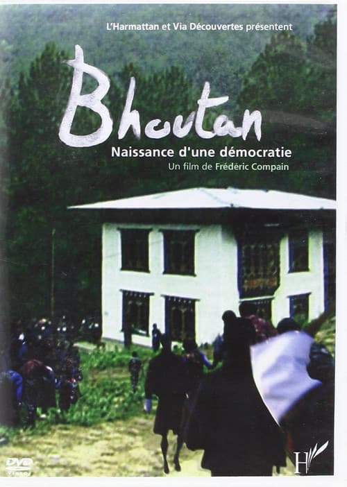 Poster for Bhoutan, la naissance d'une démocratie