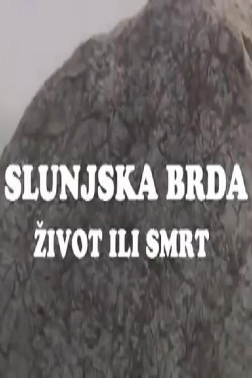 Poster for The Hills of Slunj - Life or Death