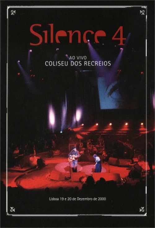 Постер до фільму «Silence 4 - Ao Vivo no Coliseu dos Recreios»