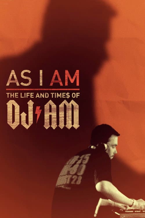 Poster for As I AM: the Life and Times of DJ AM