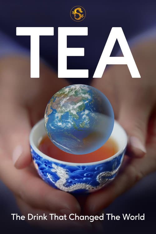 Poster for Tea: The Drink That Changed The World