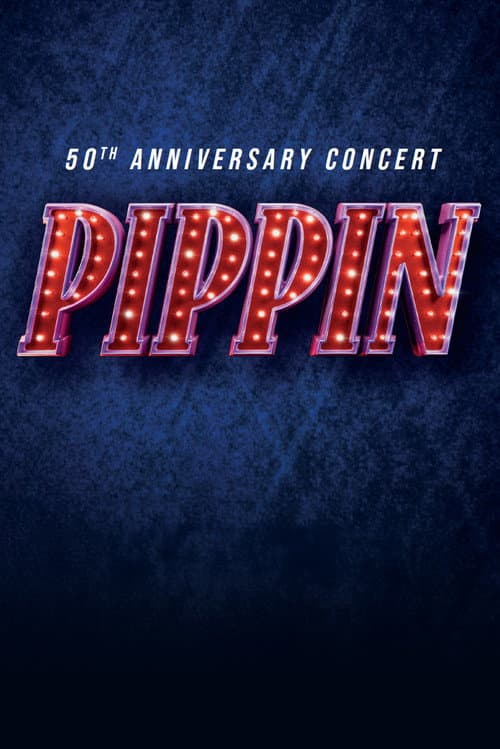 Poster for Pippin: 50th Anniversary Concert