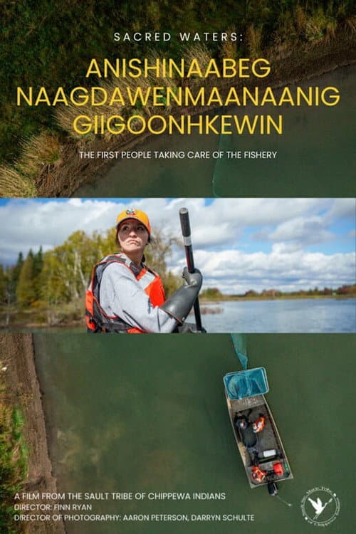 Poster for Sacred Waters: Anishinaabeg Naagdawenmaanaanig Giigoonhkewin