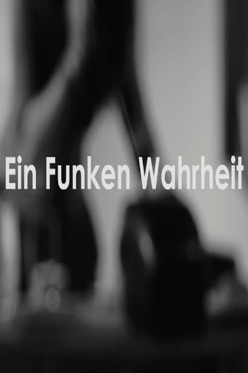 Poster for Ein Funken Wahrheit