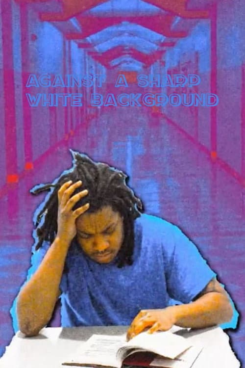 Poster for Against a Sharp White Background