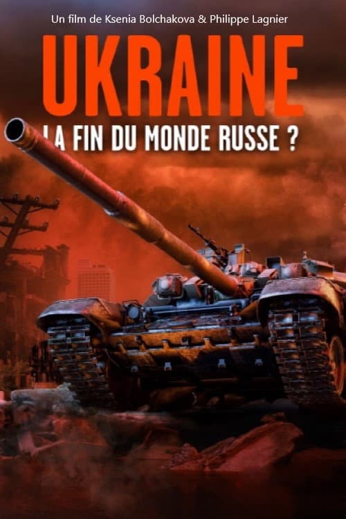 Poster for Ukraine : la fin du monde russe ?