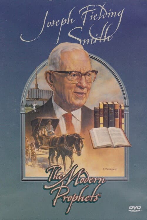 Poster for Joseph Fielding Smith: The Modern Prophets
