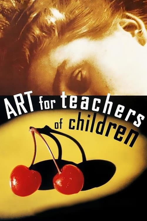 Постер до фільму «Art for Teachers of Children»