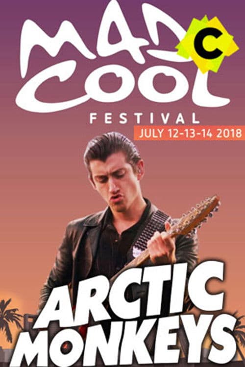 Poster for Arctic Monkeys - Live at Mad Cool Festival 2018
