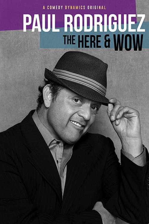 Poster for Paul Rodriguez: The Here & Wow