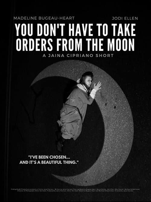 Poster for You Don't Have To Take Orders From The Moon